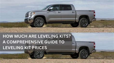 How Much Are Leveling Kits A Comprehensive Guide To Leveling Kit