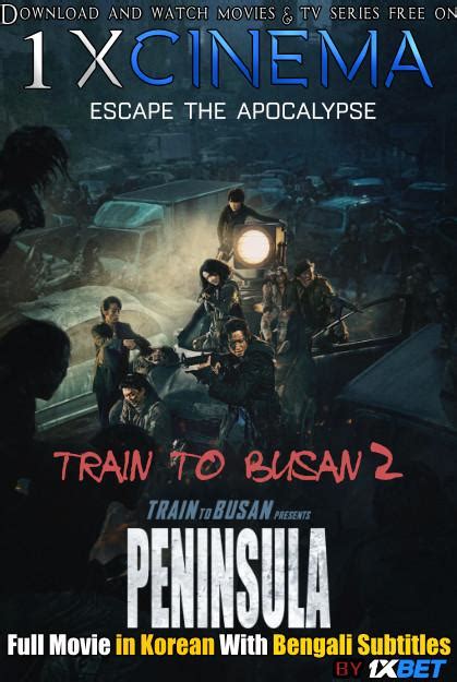Link to train to busan 2: Train to Busan 2 (2020) Full Movie In Korean With Subtitles | HD-CAMRip 720p | 1XBET | KatmovieHD