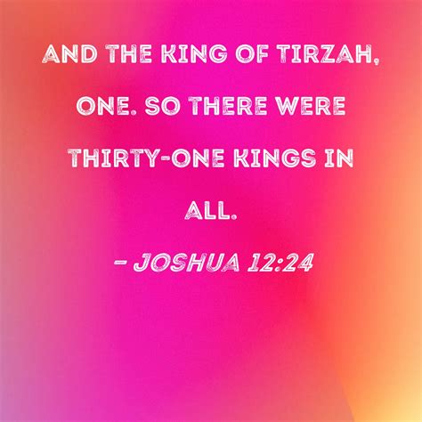 Joshua 12 24 And The King Of Tirzah One So There Were Thirty One Kings In All