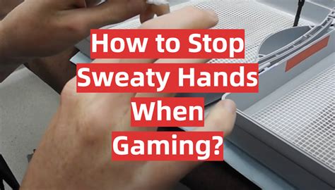 How To Stop Sweaty Hands When Gaming Gamingprofy