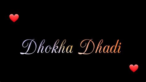 Dhokha Dhadi Song Status Whatsapp Status Lyrics Status Whatsapp
