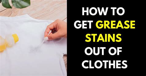 How To Get Grease Stains Out Of Clothes Without Causing Damage