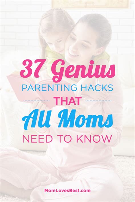 37 Genius Parenting Hacks That Every Mom Needs To Know Mom Loves Best