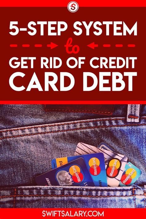 How To Get Rid Of Credit Card Debt Fast 5 Step System Swift Salary