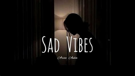 Sad Vibes Songsad Vibes Lagu Inggris Viral Terbaru Youtube