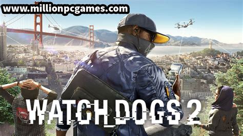 Watch Dogs 2 Pc Game Full Version Highly Compressed Direct Download