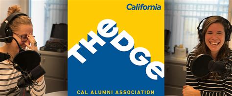 Introducing California Magazines New Podcast The Edge Cal Alumni