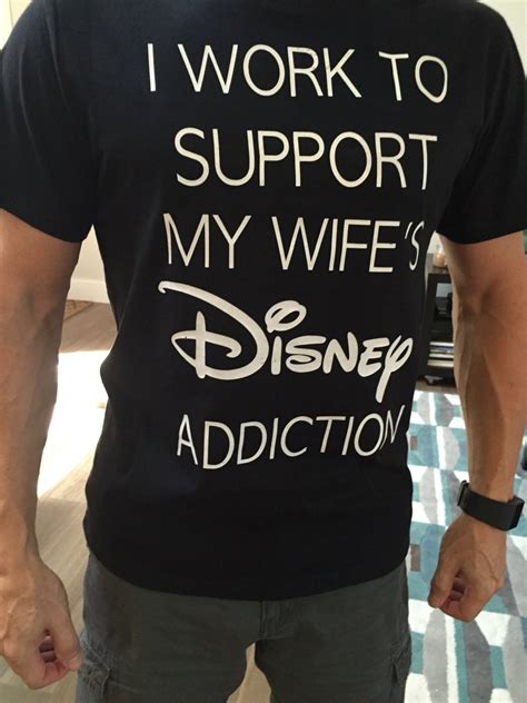 I Work To Support My Wifes Disney Addiction T Shirt Etsy