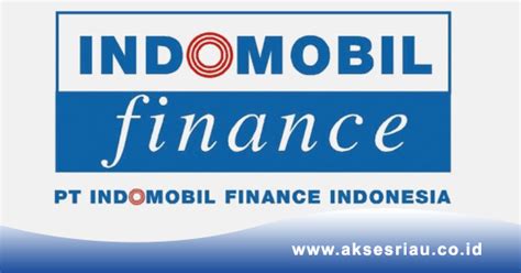 Lowongan kerja cpns indonesia (lkci). Lowongan PT. Indomobil Finance Indonesia Bangkinang Mei 2017