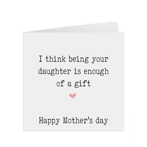 Funny Mothers Day Card I Think Being Your Daughter Is Enough Of A Gi Pmprinted
