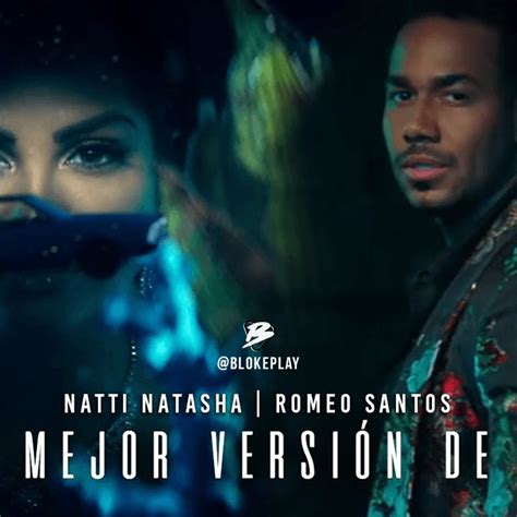 Natti Natasha Ft Romeo Santos La Mejor Version De Mi Remix