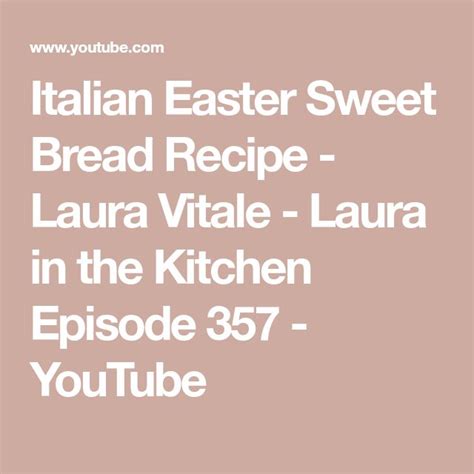 1 panettone (1 pound loaf) cut into cubes recipe courtesy of laura vitale. Italian Easter Sweet Bread Recipe - Laura Vitale - Laura ...