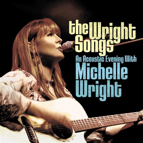 Michelle Wright The Wright Songs An Acoustic Evening With Michele
