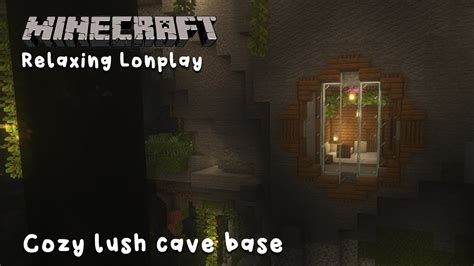 Minecraft Relaxing Longplay Building A Cozy Lush Cave Base Asmr