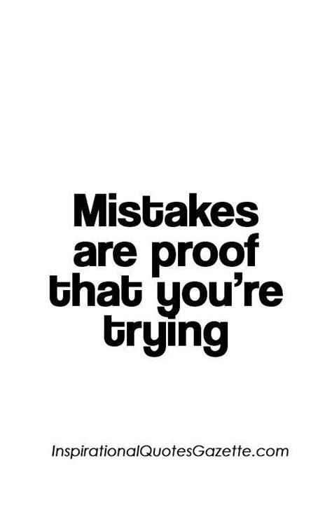 Inspirational Quote Mistakes Are Proof That Youre Trying Inspirational