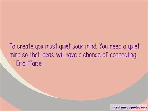 Quiet Your Mind Quotes Top 48 Quotes About Quiet Your