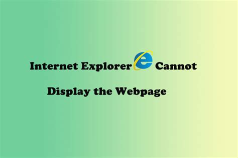Solved Internet Explorer Cannot Display The Webpage Minitool