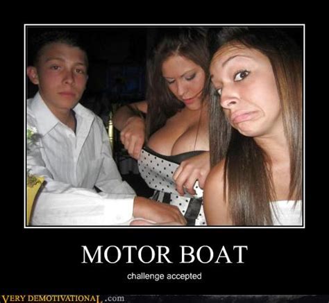 Motor Boat Very Demotivational Demotivational Posters Very Demotivational Funny Pictures