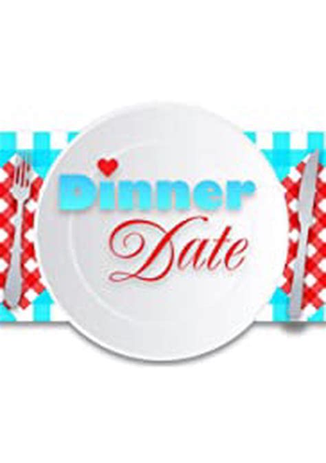 dinner date tv series info opinions and more fiebreseries english
