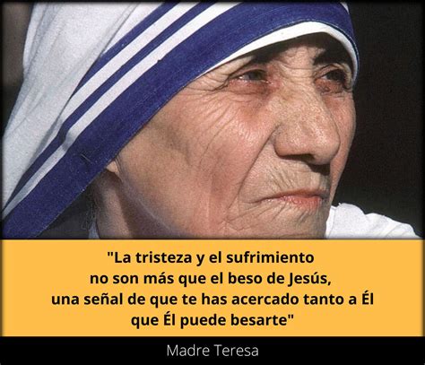 Madre Teresa Sufrimiento El Beso De Jesús Madre Teresa Teresa De