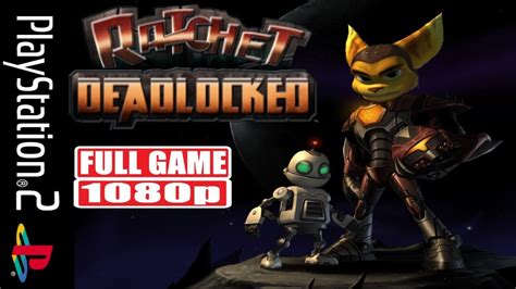 Ratchet Deadlocked Full Game Ps2 Gameplay Youtube