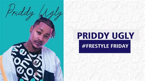 Priddy Ugly Freestyle Friday Youtube Music