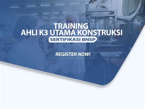 Training Ahli K3 Utama Konstruksi Sertifikasi Bnsp Training Ahli K3