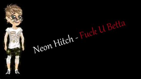Neon Hitch Fuck U Betta By Piękny Szymek Youtube