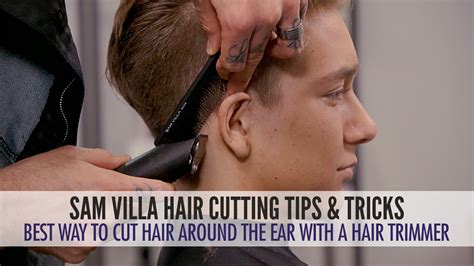 Best Way To Cut Hair Around The Ears With A Hair Trimmer Villared 2022