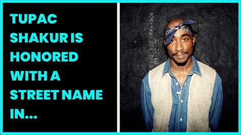 Tupac Shakur Is Honored With A Street Name In California Youtube