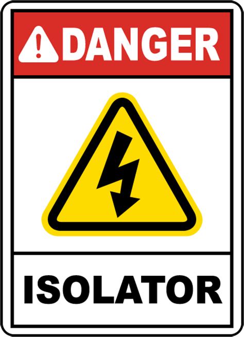 Danger Isolator Sign Save 10 Instantly