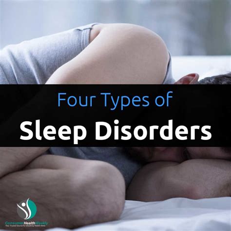 Four Types Of Sleep Disorders Consumer Health Weekly