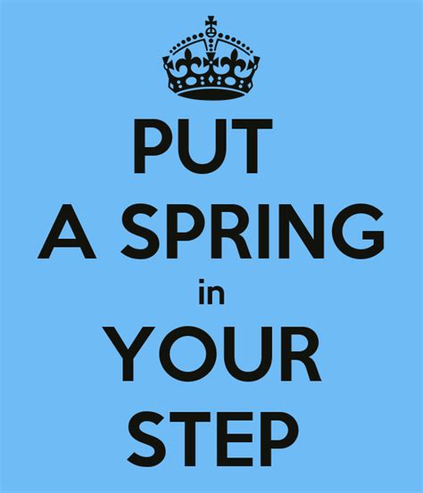 Put A Spring In Your Step Poster Sara Keep Calm O Matic