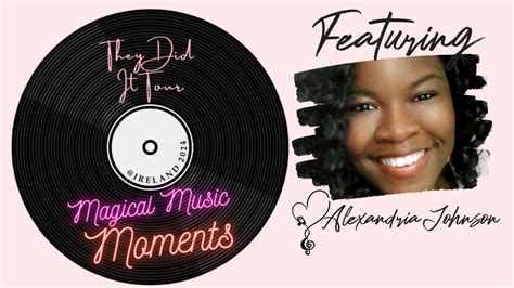 Magical Music Moments With Alexandria Johnson Youtube