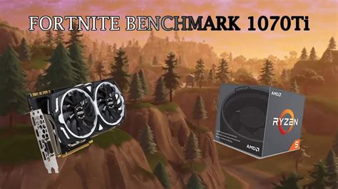 1070ti Fortnite Benchmark Low Settings Stretched Res 1440x1080 Ryzen