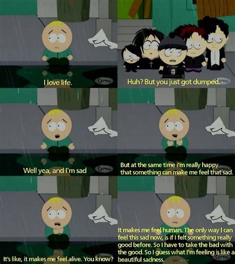 This Deep Line Didnt Come From Some Great Philosopher It Came From Butters South Park Of All