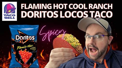 New Flaming Hot Cool Ranch Doritos And Taco Bell Flaming Hot Cool Ranch Doritos Locos Taco E105
