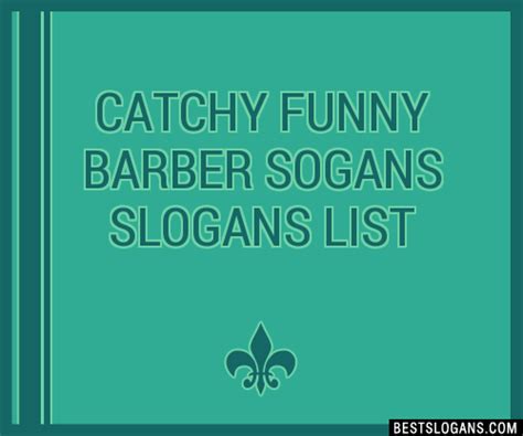 30 Catchy Funny Barber Sogans Slogans List Taglines Phrases And Names