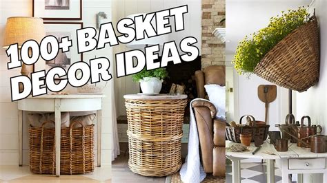 100 Basket Decor Ideas For Home How To Decorate Home With Baskets