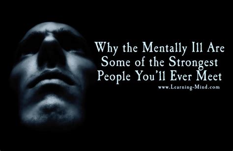 Why The Mentally Ill Are Some Of The Strongest People Youll Ever Meet