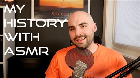 My History With Asmr The History Of Asmr Series Youtube