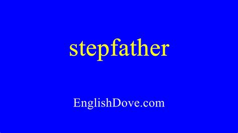 How To Pronounce Stepfather In American English Youtube