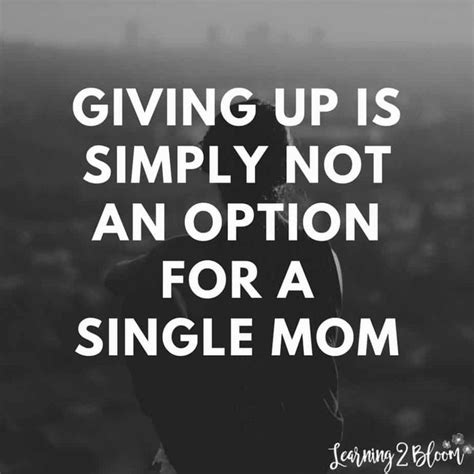 Positive Quotes For Single Moms Single Mom Quotes Strong Mom Life Quotes Single Mom Quotes