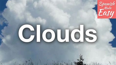 Cloud And Clouds In Spanish The Word Of The Day Spanish Lessons