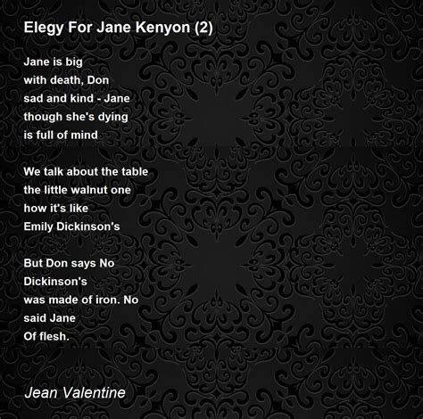Elegy For Jane Kenyon 2 Poem By Jean Valentine Poem Hunter