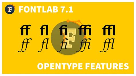 Fontlab 71 Tutorial Opentype Features How To Create Ligatures