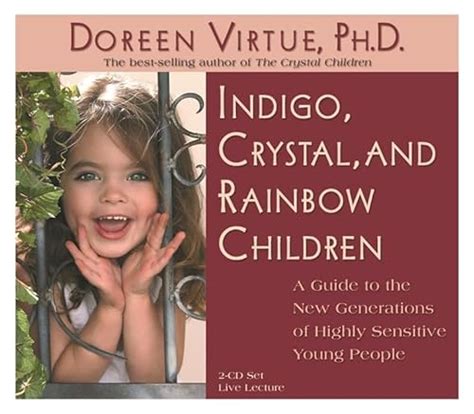 Indigo Crystal And Rainbow Children A Guide To The New Generation Of