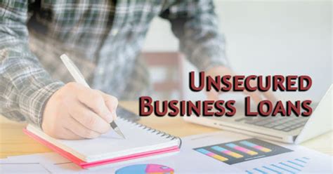 Know All About Unsecured Business Loans Definition Examples Pros