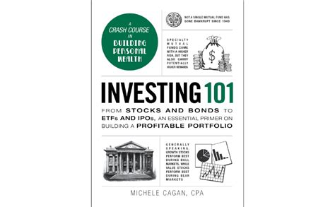 Investing 101 From Stocks And Bonds To Etfs And Ipos An Essential