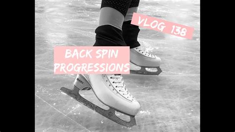 Vlog138 Back Spin Progressions⛸ Figure Skating Youtube